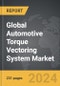 Automotive Torque Vectoring System - Global Strategic Business Report - Product Thumbnail Image
