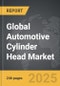 Automotive Cylinder Head - Global Strategic Business Report - Product Image