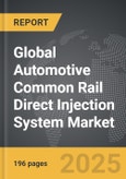 Automotive Common Rail Direct Injection (CRDI) System - Global Strategic Business Report- Product Image