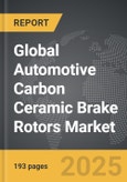 Automotive Carbon Ceramic Brake Rotors: Global Strategic Business Report- Product Image