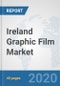 Ireland Graphic Film Market: Prospects, Trends Analysis, Market Size and Forecasts up to 2025 - Product Thumbnail Image