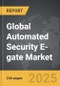 Automated Security E-gate - Global Strategic Business Report - Product Thumbnail Image