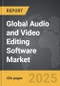 Audio and Video Editing Software - Global Strategic Business Report - Product Thumbnail Image