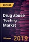 Drug Abuse Testing Market to 2027 - Global Analysis and Forecasts by Product; Sample Type; End User and Geography - Product Thumbnail Image