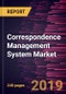 Correspondence Management System Market to 2027 - Global Analysis and Forecasts by Form; End-User; Organization Size; Application - Product Thumbnail Image