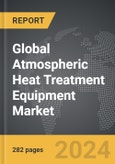 Atmospheric Heat Treatment Equipment - Global Strategic Business Report- Product Image
