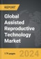 Assisted Reproductive Technology - Global Strategic Business Report - Product Thumbnail Image