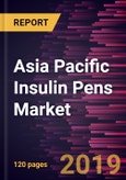 Asia Pacific Insulin Pens Market to 2027 - Regional Analysis and Forecasts by Product Type; Application; Distribution Channel and Geography- Product Image