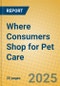 Where Consumers Shop for Pet Care - Product Image