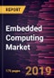 Embedded Computing Market to 2027 - Global Analysis and Forecasts by Component; Industry Vertical - Product Thumbnail Image