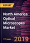 North America Optical Microscopes Market to 2027 - Regional Analysis and Forecasts by Product, by End User, and Country - Product Thumbnail Image