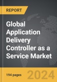 Application Delivery Controller as a Service (ADCaaS) - Global Strategic Business Report- Product Image