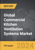 Commercial Kitchen Ventilation Systems - Global Strategic Business Report- Product Image