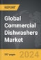 Commercial Dishwashers - Global Strategic Business Report - Product Image