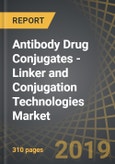 Antibody Drug Conjugates (ADCs) - Linker and Conjugation Technologies Market, 2019-2030- Product Image