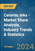 Ceramic Inks - Market Share Analysis, Industry Trends & Statistics, Growth Forecasts 2019 - 2029- Product Image