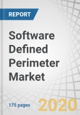 Software Defined Perimeter Market by Component (Solutions and Services), Connectivity, Deployment Mode, Organization Size, User Type (Government & Defense, IT & Telecom, and Retail & eCommerce), and Region - Global Forecast to 2024- Product Image