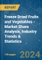 Freeze Dried Fruits and Vegetables - Market Share Analysis, Industry Trends & Statistics, Growth Forecasts 2018 - 2029 - Product Image