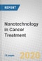 Nanotechnology in Cancer Treatment - Product Thumbnail Image