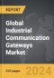 Industrial Communication Gateways - Global Strategic Business Report - Product Thumbnail Image