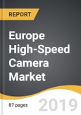 Europe High-Speed Camera Market 2019-2027- Product Image