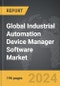 Industrial Automation Device Manager Software - Global Strategic Business Report - Product Image