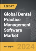 Dental Practice Management Software - Global Strategic Business Report- Product Image