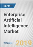 Enterprise Artificial Intelligence Market: Global Opportunity Analysis And Industry Forecast, 2019-2026- Product Image