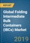 Global Folding Intermediate Bulk Containers (IBCs) Market 2019-2025 - Product Thumbnail Image