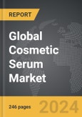 Cosmetic Serum - Global Strategic Business Report- Product Image
