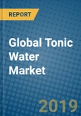 Global Tonic Water Market 2019 - 2025- Product Image