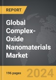 Complex-Oxide Nanomaterials - Global Strategic Business Report- Product Image