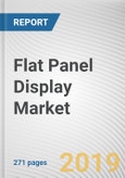 Flat Panel Display Market by Technology, Application, and Industry Vertical: Global Opportunity Analysis and Industry Forecast, 2019-2026- Product Image