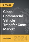 Commercial Vehicle Transfer Case - Global Strategic Business Report- Product Image