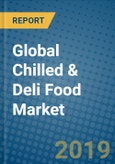 Global Chilled & Deli Food Market 2019-2025- Product Image