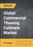 Commercial Thawing Cabinets - Global Strategic Business Report- Product Image