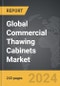 Commercial Thawing Cabinets - Global Strategic Business Report - Product Image