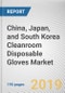 China, Japan, and South Korea Cleanroom Disposable Gloves Market by Material and End User: Opportunity Analysis and Industry Forecast, 2019-2026 - Product Thumbnail Image