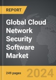 Cloud Network Security Software - Global Strategic Business Report- Product Image