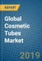 Global Cosmetic Tubes Market 2019-2025 - Product Thumbnail Image