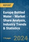 Europe Bottled Water - Market Share Analysis, Industry Trends & Statistics, Growth Forecasts 2019 - 2029 - Product Image