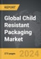 Child Resistant Packaging - Global Strategic Business Report - Product Image