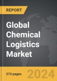 Chemical Logistics - Global Strategic Business Report- Product Image