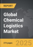 Chemical Logistics - Global Strategic Business Report- Product Image