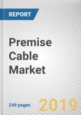 Premise Cable Market by Type and Application: Global Opportunity Analysis and Industry Forecast, 2019-2026- Product Image