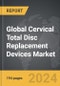 Cervical Total Disc Replacement Devices - Global Strategic Business Report - Product Thumbnail Image