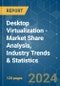 Desktop Virtualization - Market Share Analysis, Industry Trends & Statistics, Growth Forecasts 2019 - 2029 - Product Image