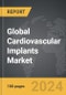 Cardiovascular Implants - Global Strategic Business Report - Product Thumbnail Image