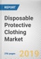 Disposable Protective Clothing Market by Material-type, Application, and End-use Industry: Global Opportunity Analysis and Industry Forecast, 2019-2026 - Product Thumbnail Image