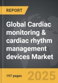 Cardiac monitoring & cardiac rhythm management devices - Global Strategic Business Report- Product Image